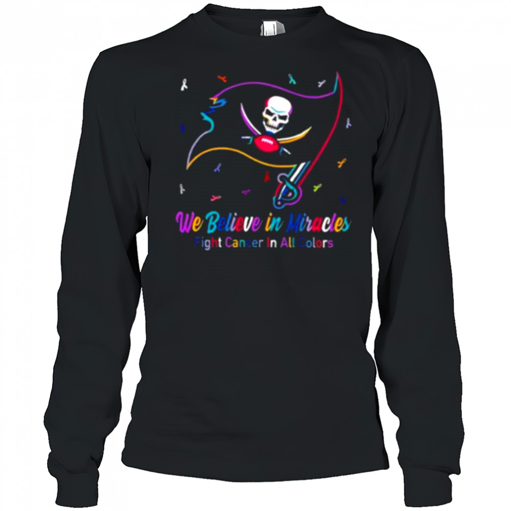 Tampa Bay Buccaneers we believe in miracles fight cancer in all colors shirt Long Sleeved