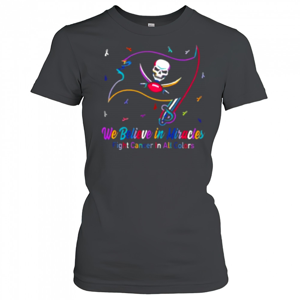 Tampa Bay Buccaneers we believe in miracles fight cancer in all colors shirt Women's T-shirt
