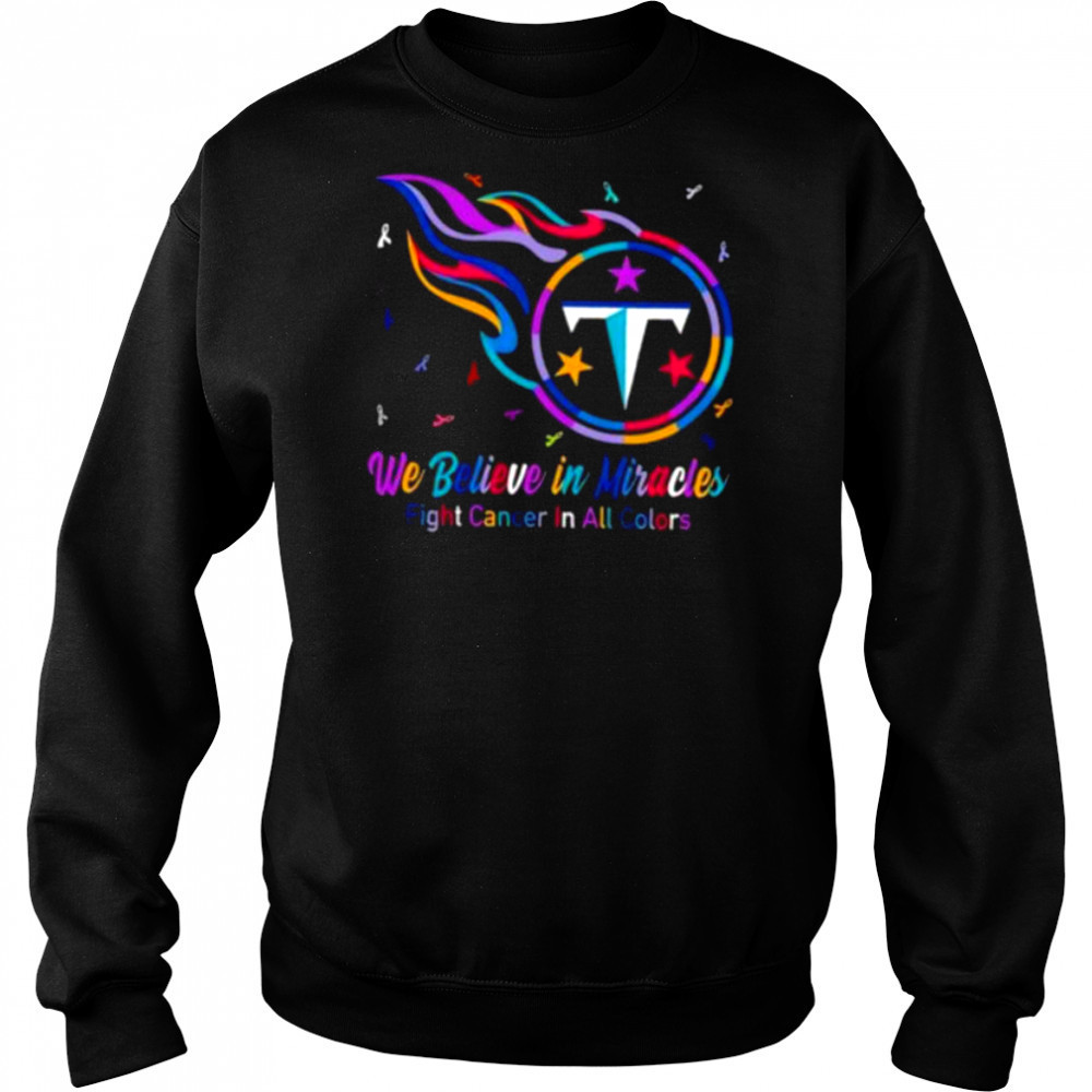 Tennessee Titans we believe in miracles fight cancer in all colors shirt Hoodie