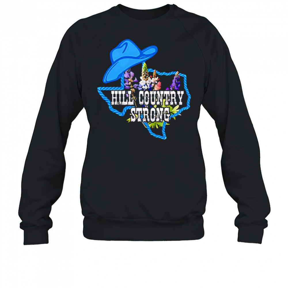 Texas Bluebonnet Hill Country Strong Cowboy Hat Western Rope Floral shirt Sweatshirt