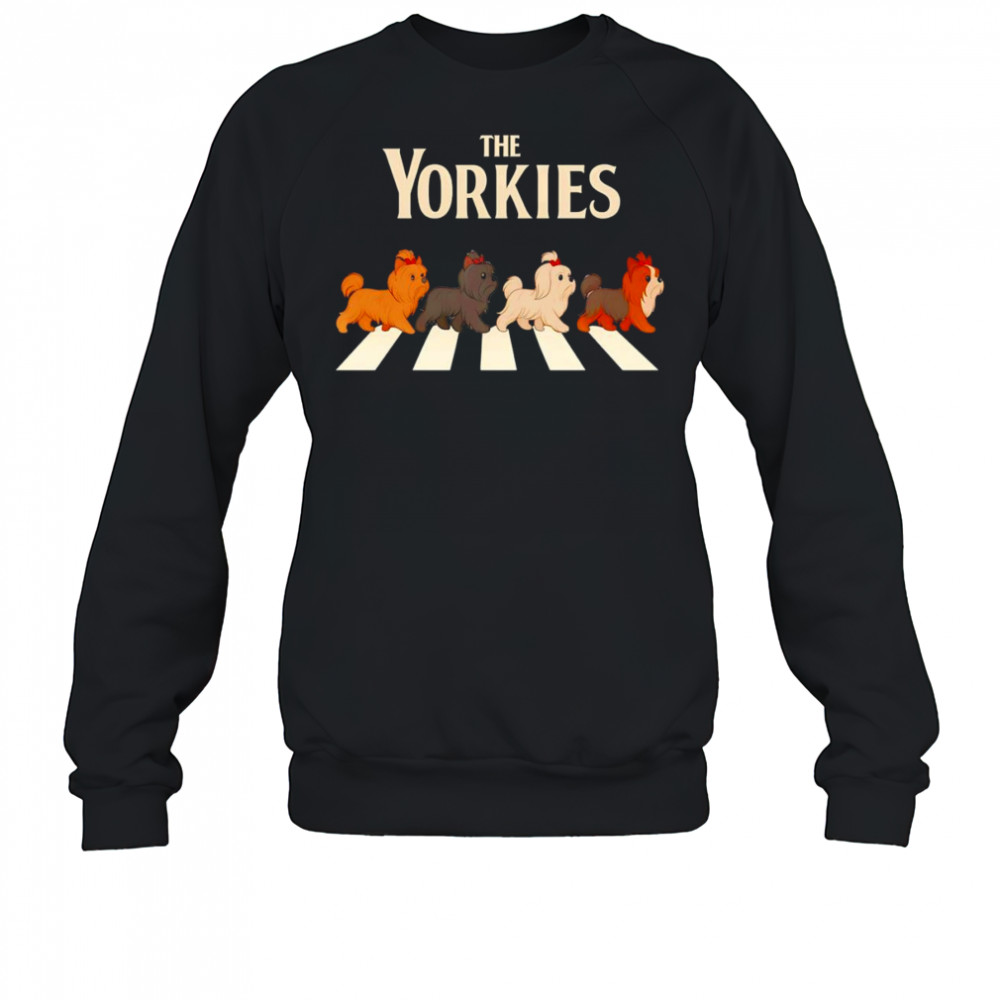 The Yorkies Abbey Road shirt Sweatshirt