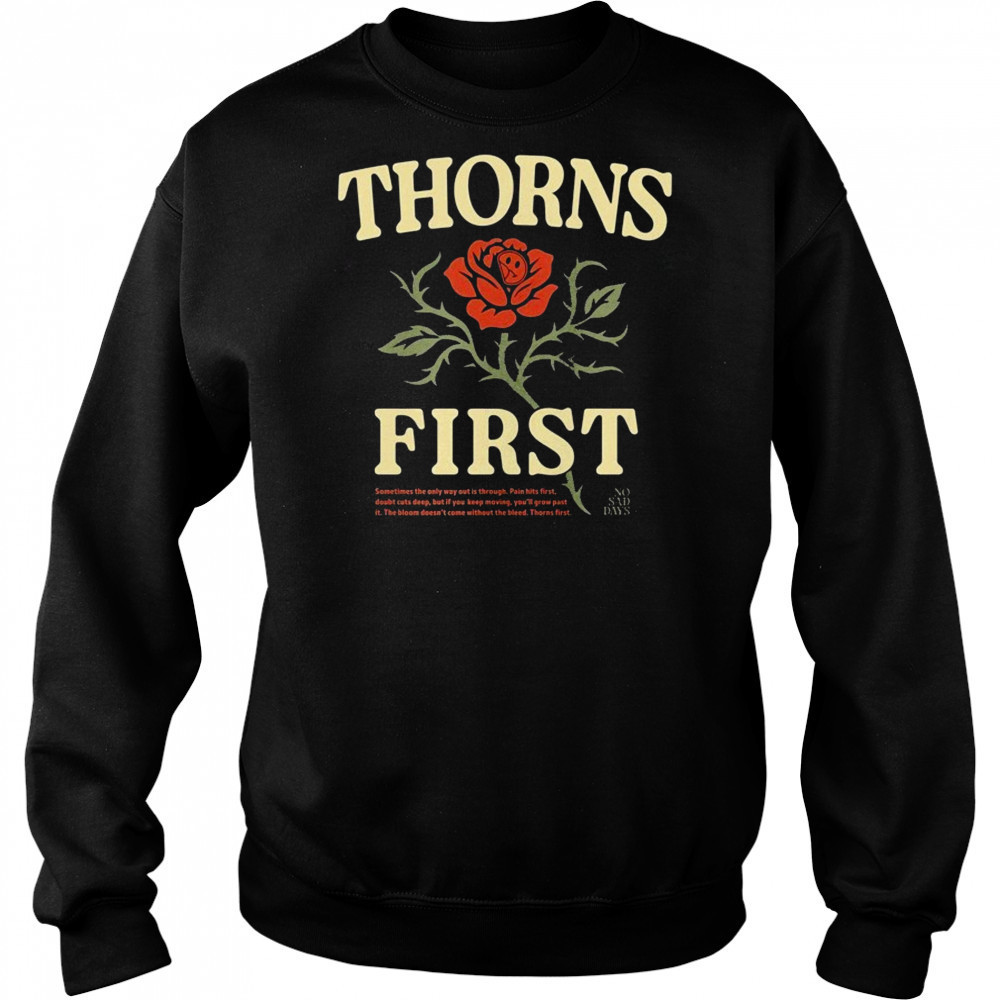 Thorns First No Sad Days T-shirt Hoodie
