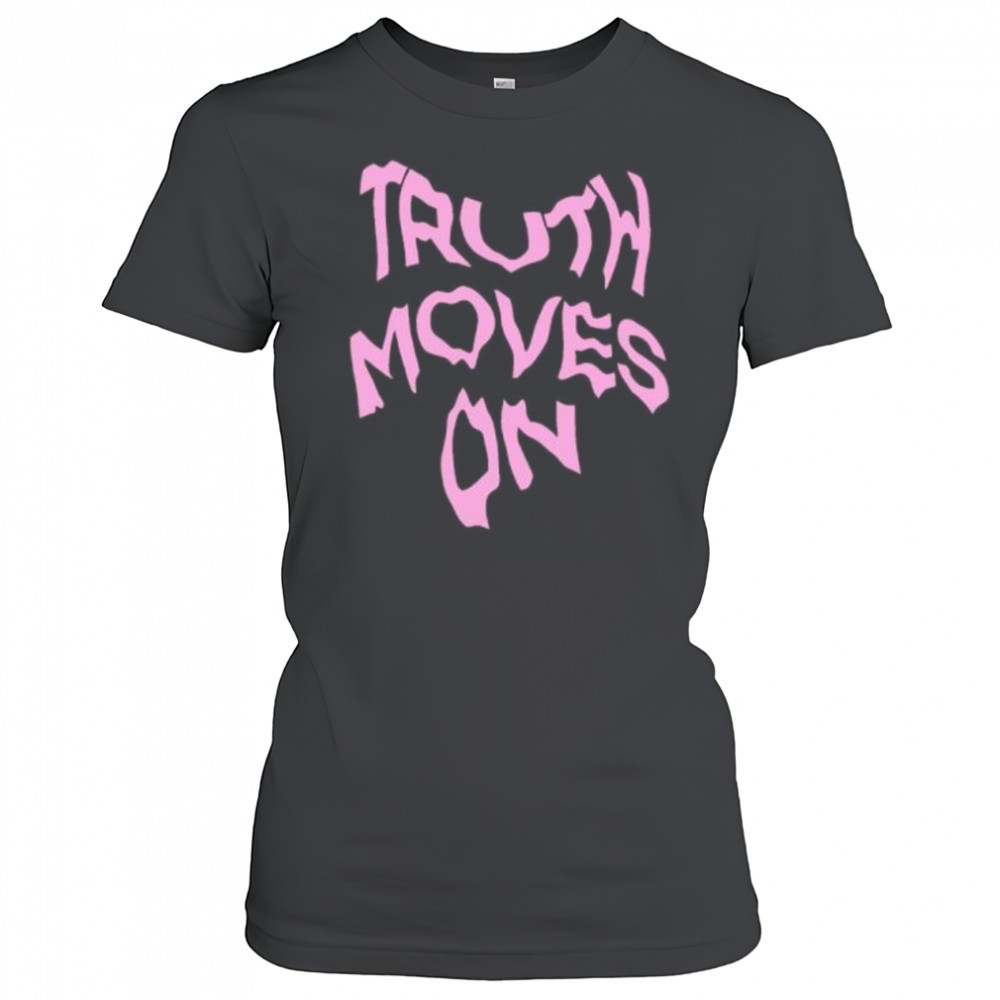 Truth Moves On shirt Women's T-shirt