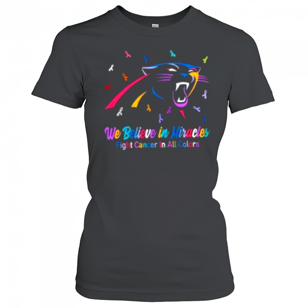 We believe in miracles fight cancer in all colors Carolina Panthers football shirt Women's T-shirt