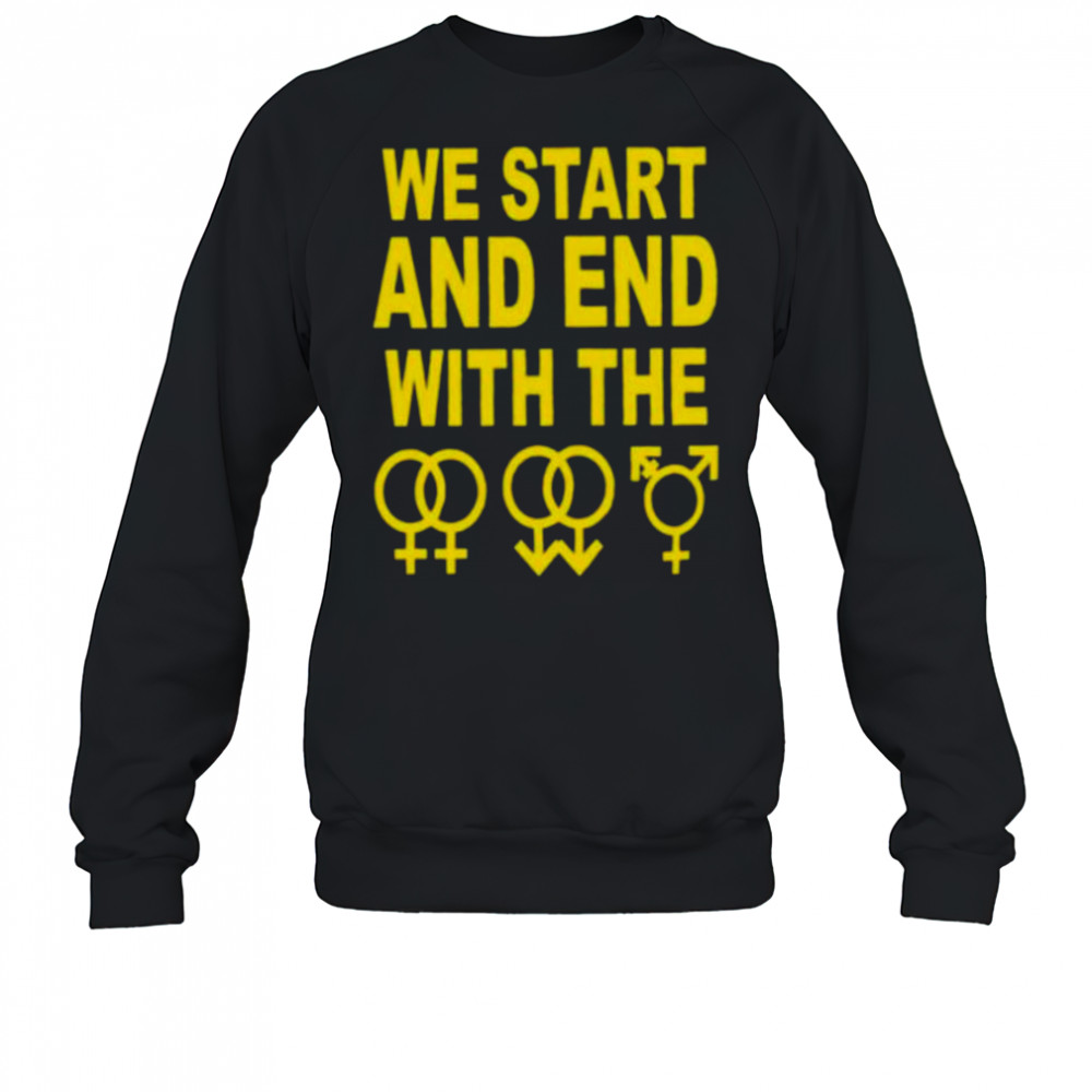 We start and end with the lgbtqia shirt Sweatshirt