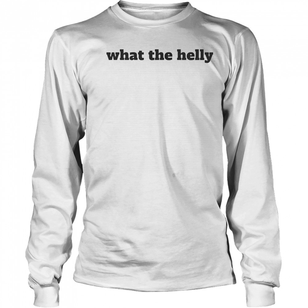 What the helly shirt Long Sleeved