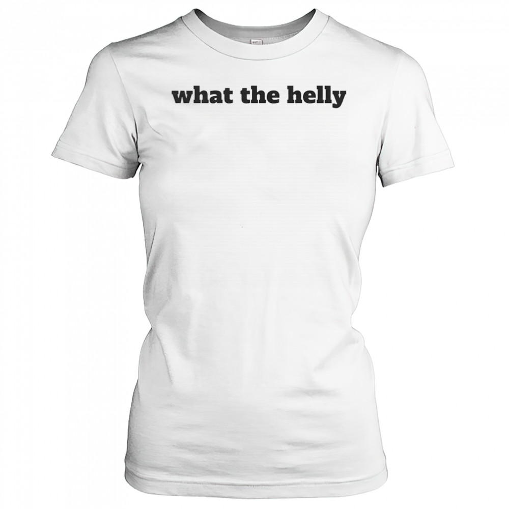 What the helly shirt Women's T-shirt