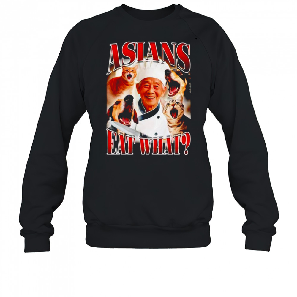 Asians eat what retro shirt Sweatshirt