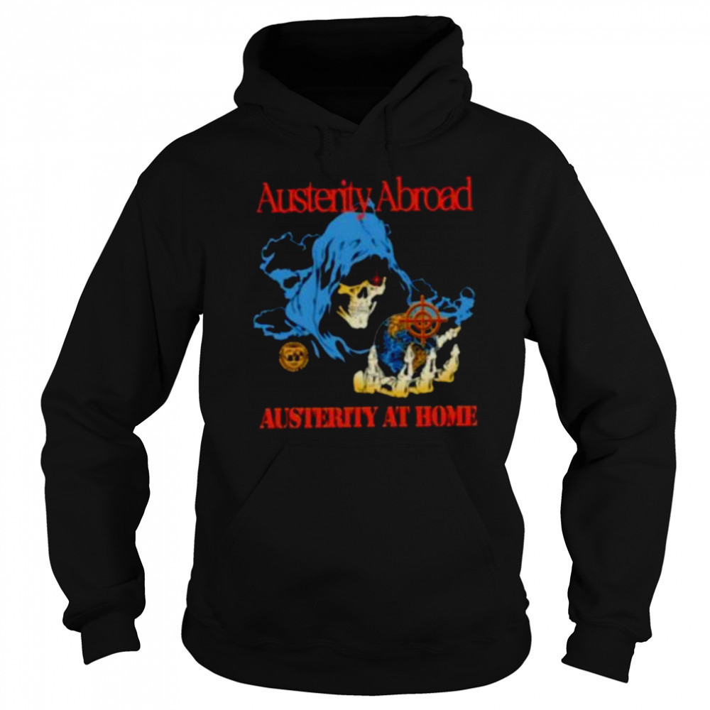 Austerity abroad austerity at home skeleton shirt Sweatshirt
