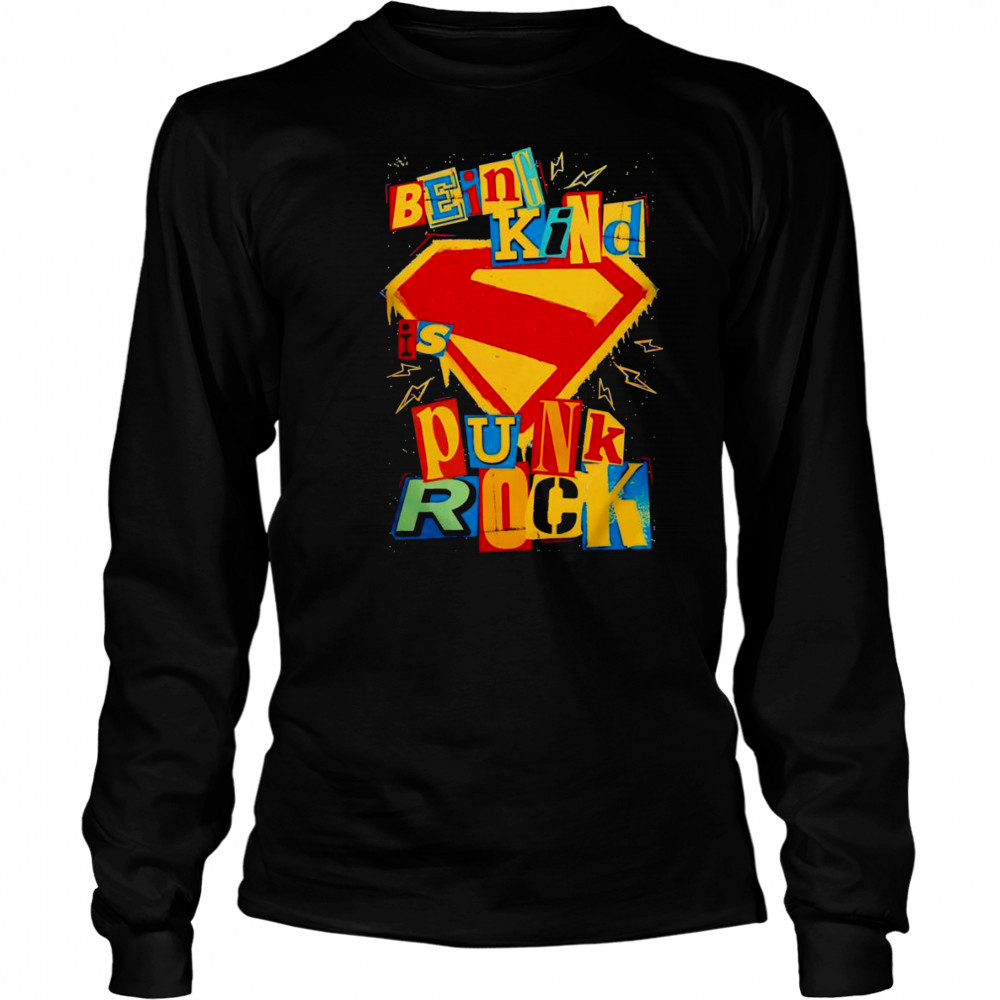 Being kind is punk rock shirt Long Sleeved