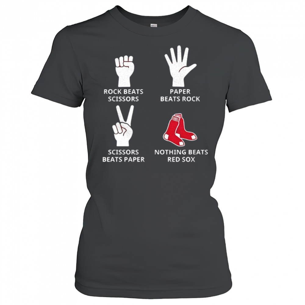 Boston Red Sox rock beats scissors paper beats rock scissors beats paper nothing beats Red Sox shirt Women's T-shirt