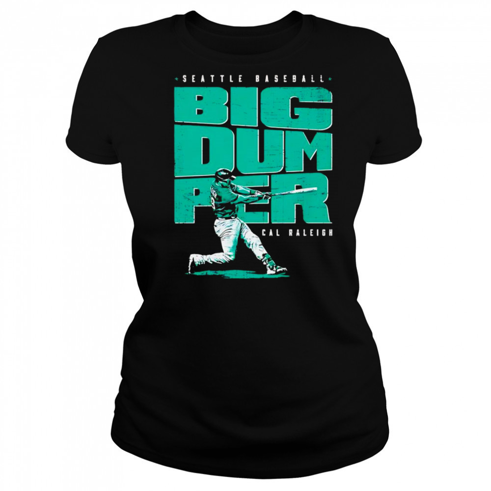 Cal Raleigh Seattle Big Dumper shirt Women's T-shirt