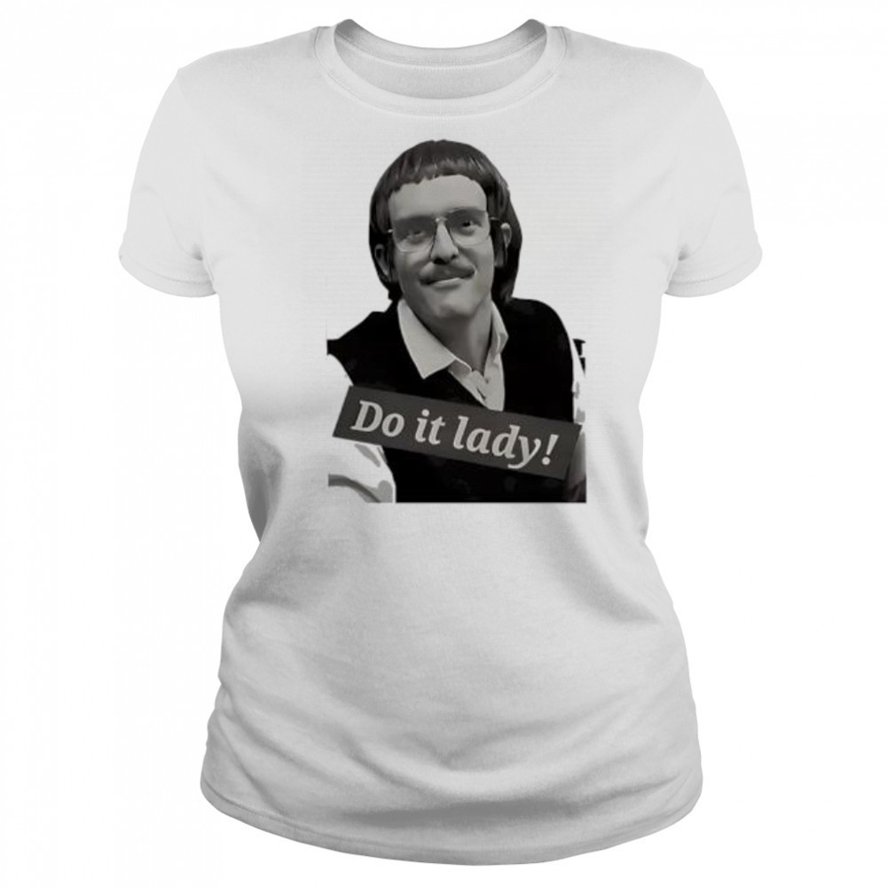 Chits do it lady picture shirt Women's T-shirt