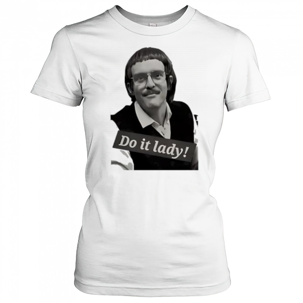 Chits do it lady picture shirt Women's T-shirt