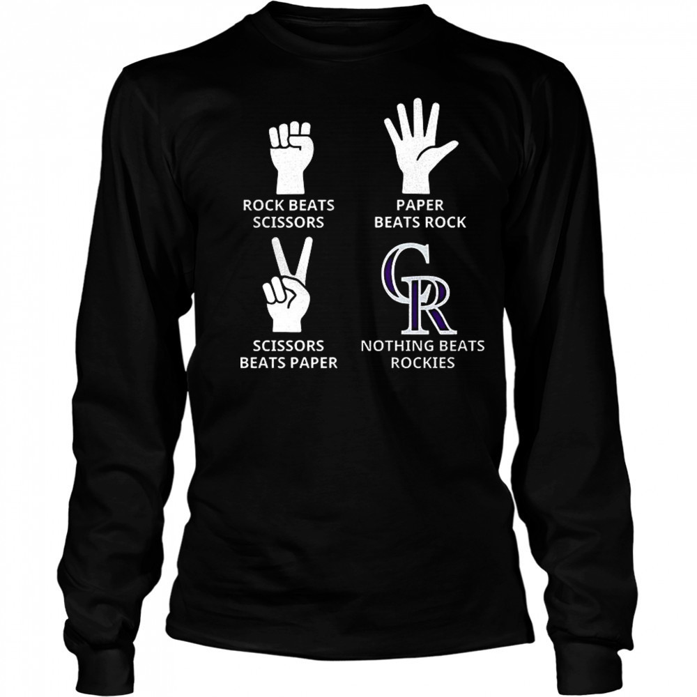 Colorado Rockies rock beats scissors paper beats rock scissors beats paper nothing beats Rockies shirt Long Sleeved