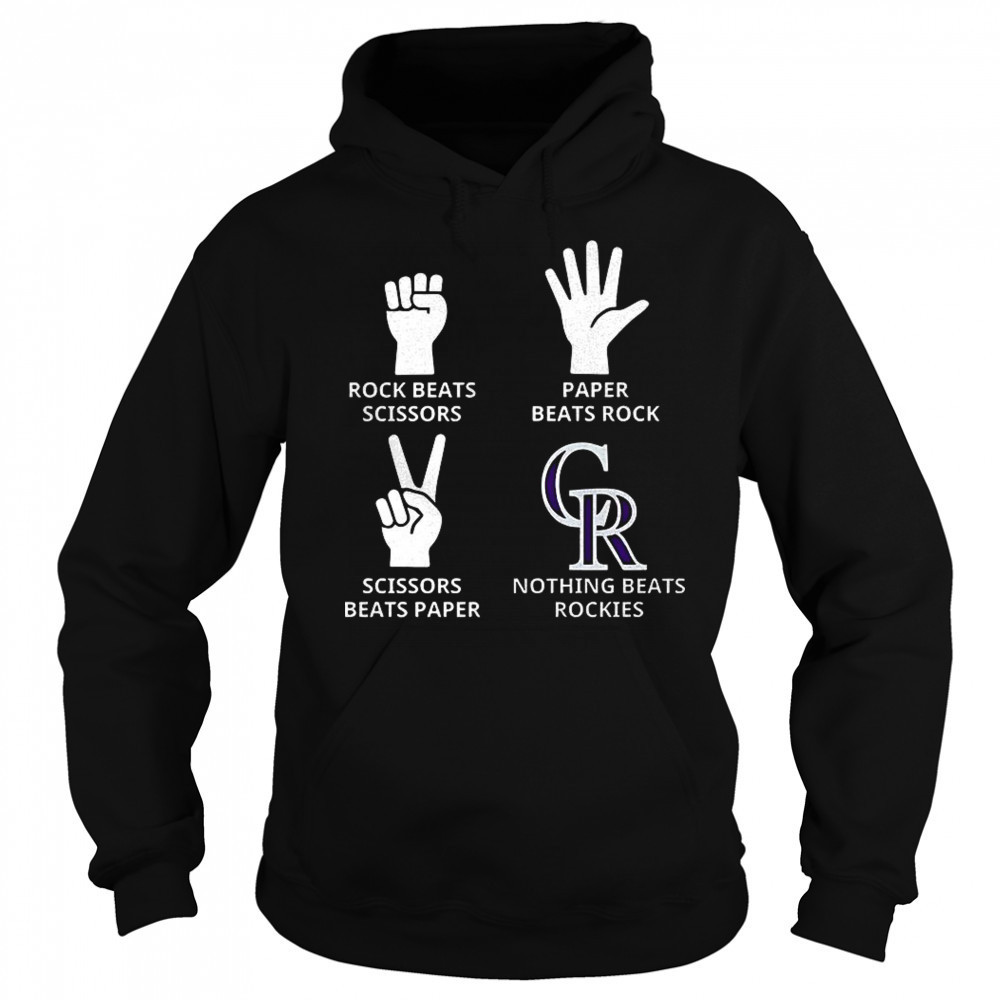 Colorado Rockies rock beats scissors paper beats rock scissors beats paper nothing beats Rockies shirt Sweatshirt