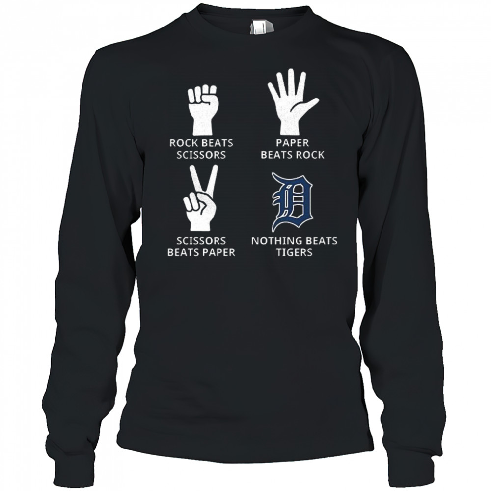 Detroit Tigers rock beats scissors paper beats rock scissors beats paper nothing beats Tigers shirt Long Sleeved
