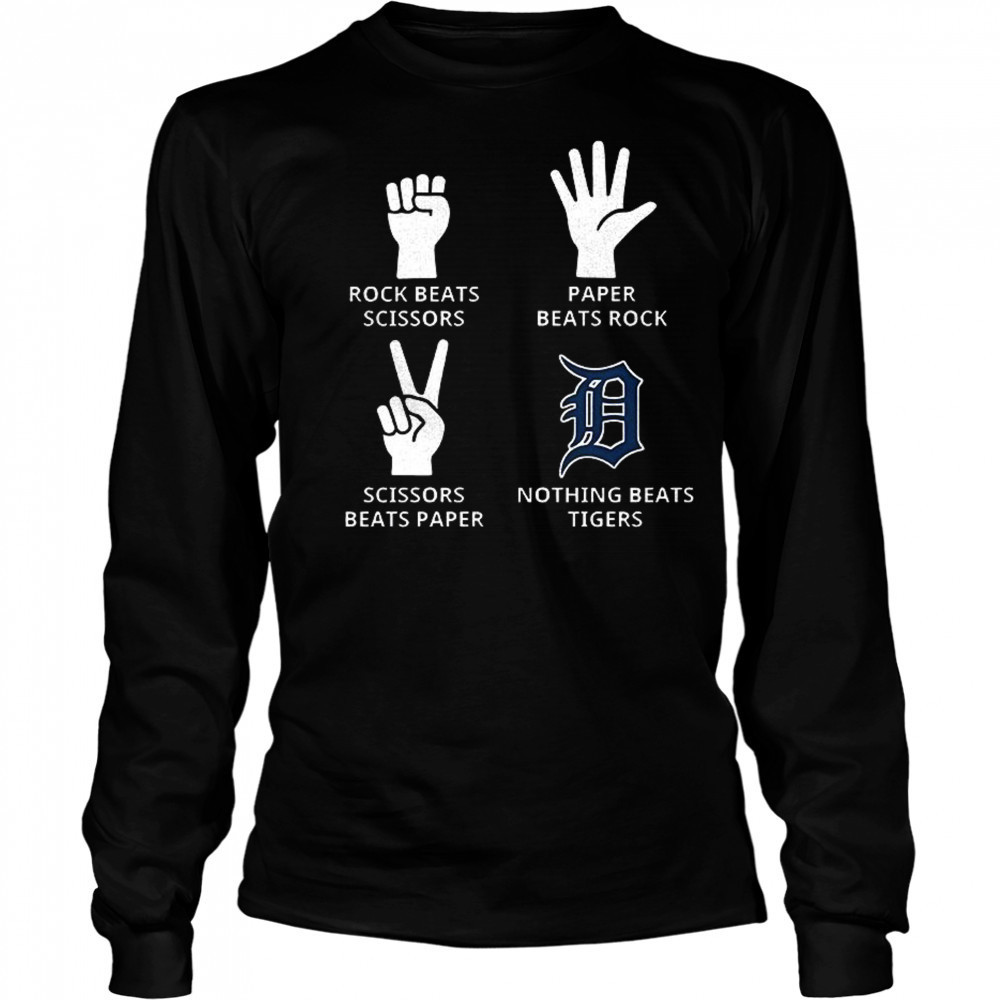 Detroit Tigers rock beats scissors paper beats rock scissors beats paper nothing beats Tigers shirt Long Sleeved