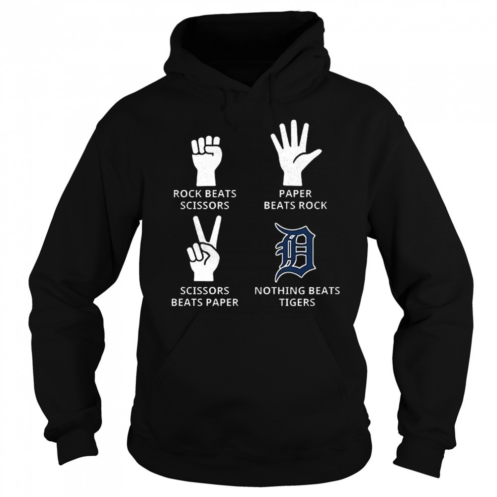 Detroit Tigers rock beats scissors paper beats rock scissors beats paper nothing beats Tigers shirt Sweatshirt