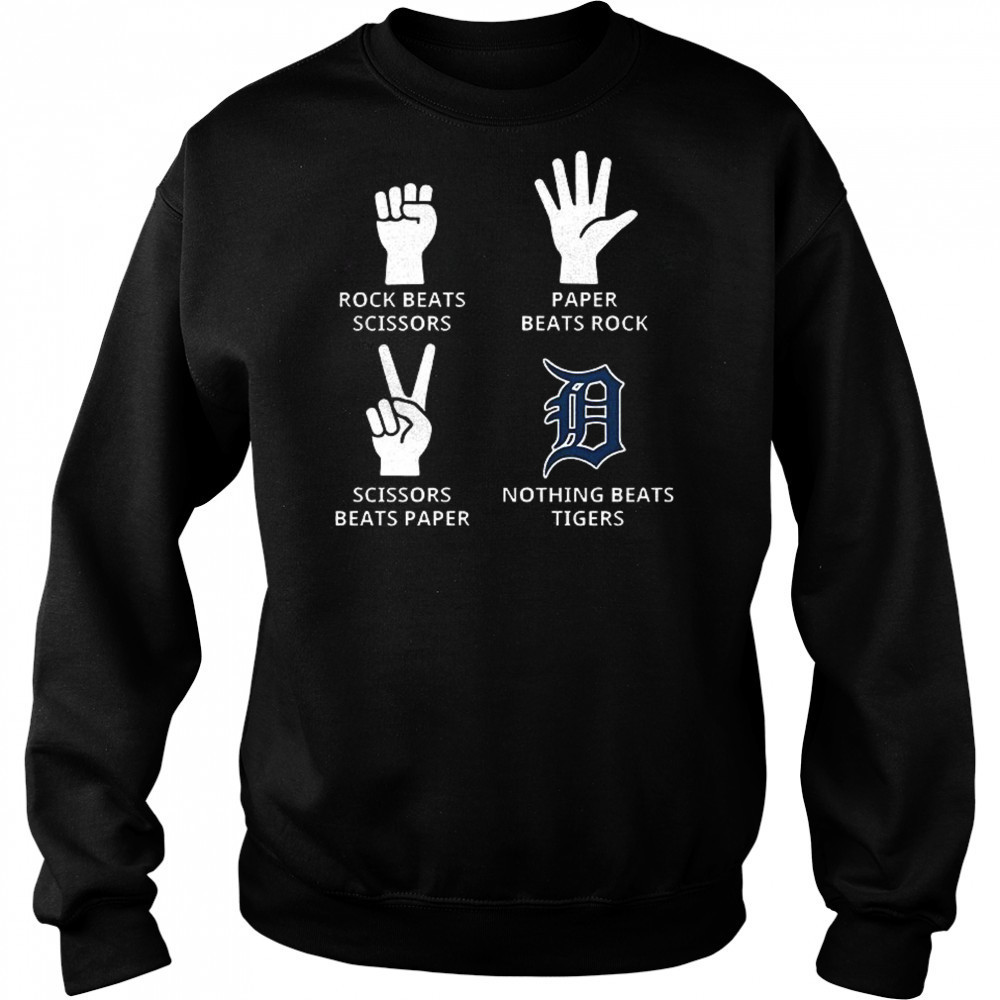 Detroit Tigers rock beats scissors paper beats rock scissors beats paper nothing beats Tigers shirt Hoodie