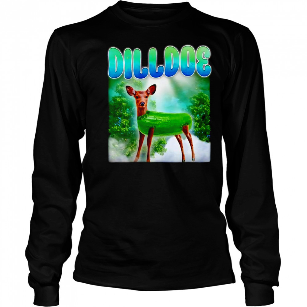 Dilldoe deer funny shirt Long Sleeved
