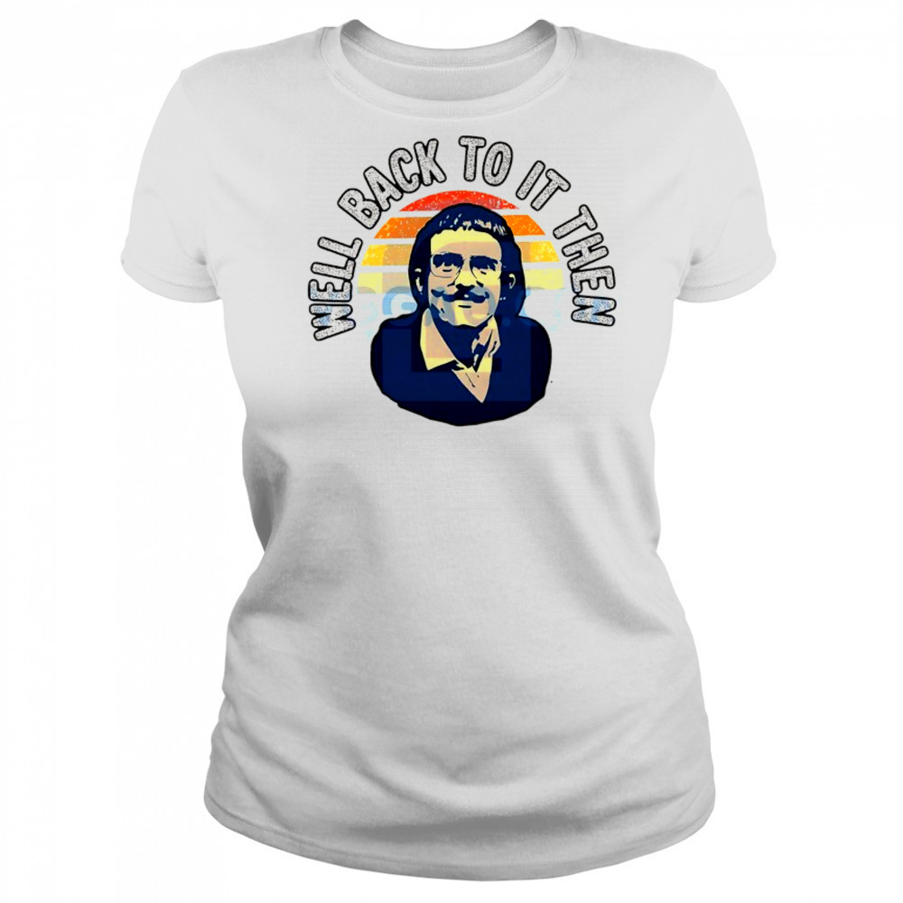 Do it Lady Chit tour well back to it then vintage shirt Women's T-shirt