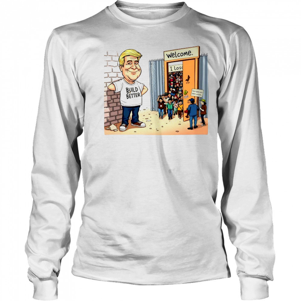 Donald Trump build better free fights and debit carsides shirt Long Sleeved