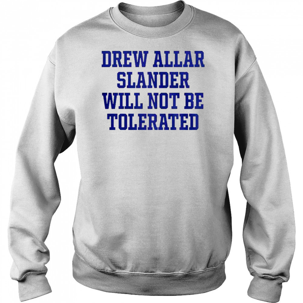 Drew Allar Slander Will Not Be Tolerated T-Shirt Hoodie