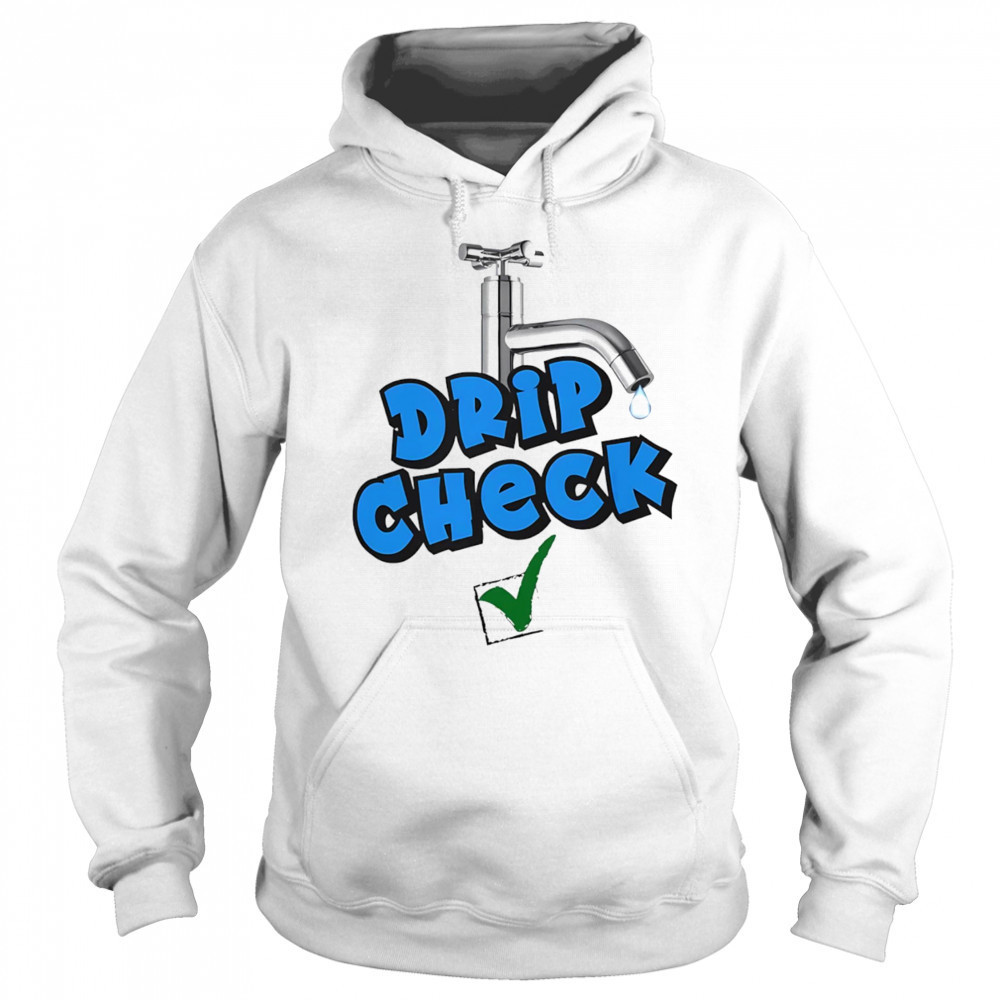 Drip check water tap shirt Sweatshirt