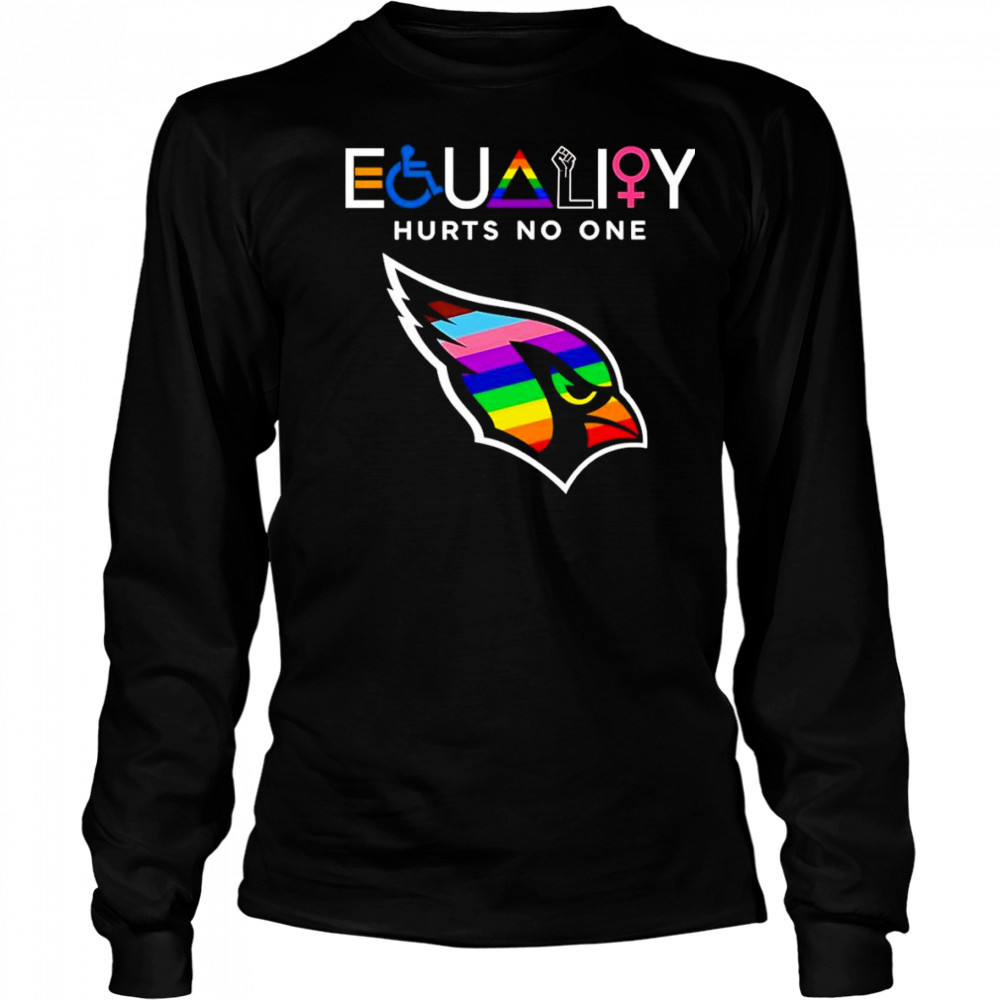 Equality hurts no one Arizona Cardinals shirt Long Sleeved