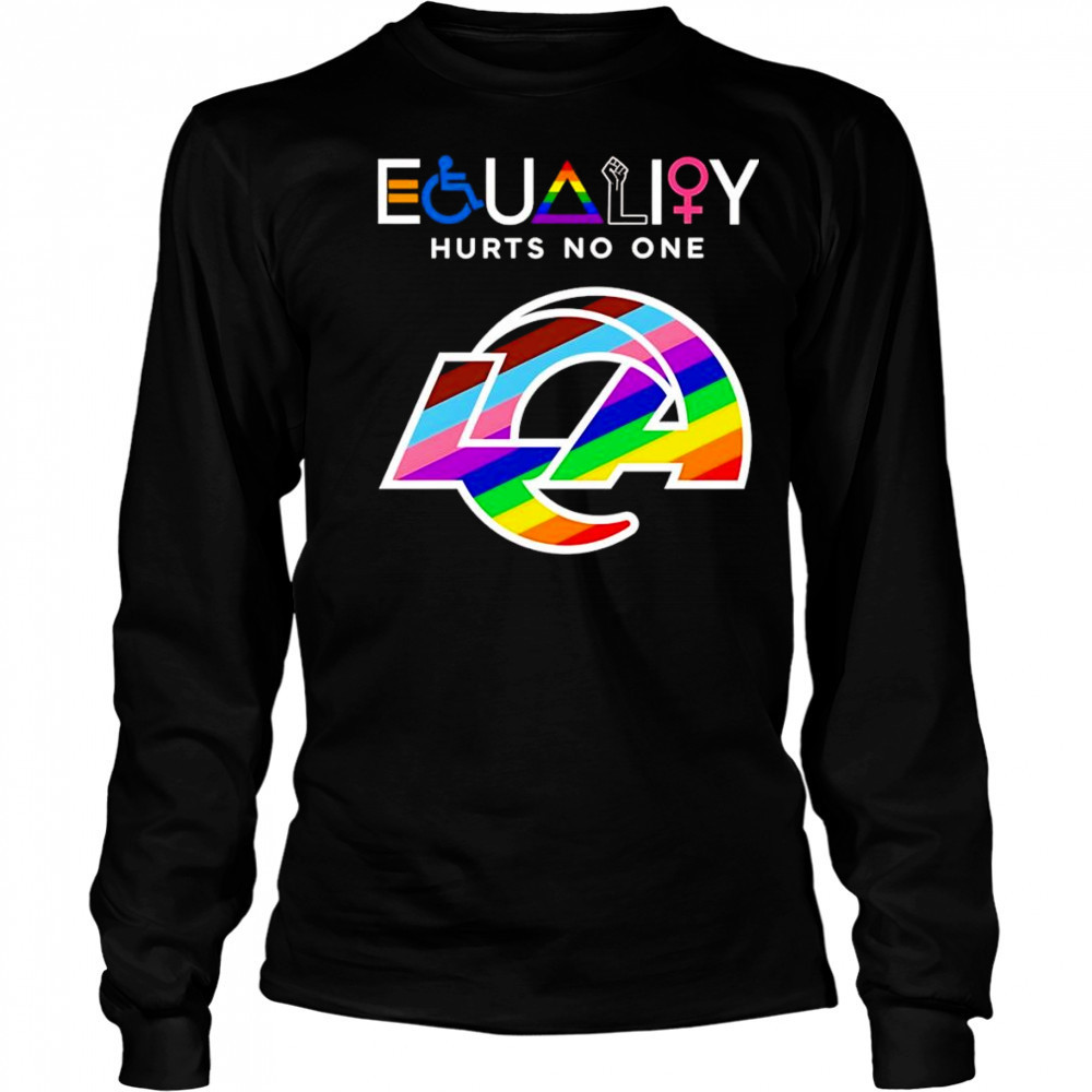 Equality hurts no one Los Angeles Rams shirt Long Sleeved