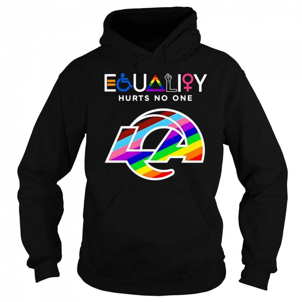 Equality hurts no one Los Angeles Rams shirt Sweatshirt
