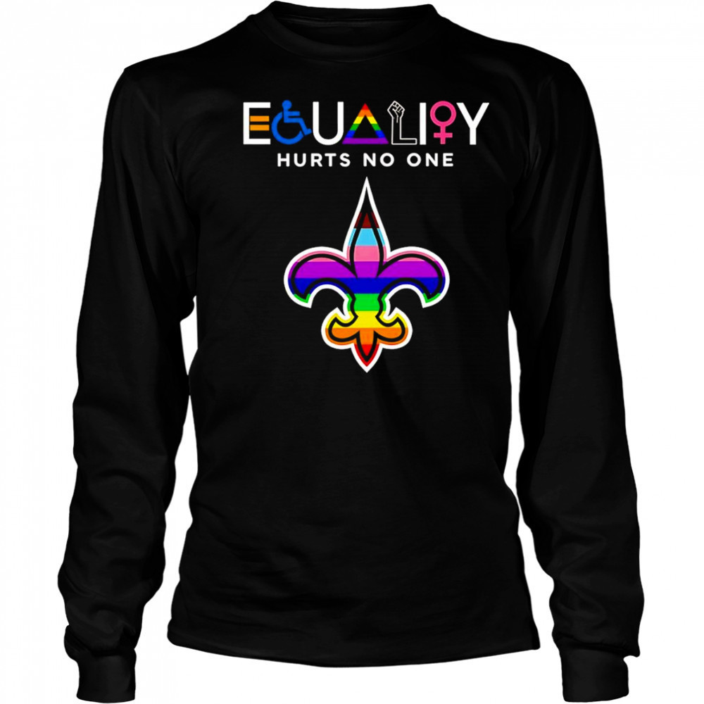 Equality hurts no one New Orleans Saints shirt Long Sleeved
