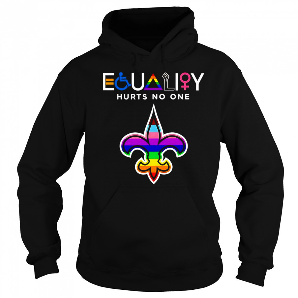 Equality hurts no one New Orleans Saints shirt Sweatshirt