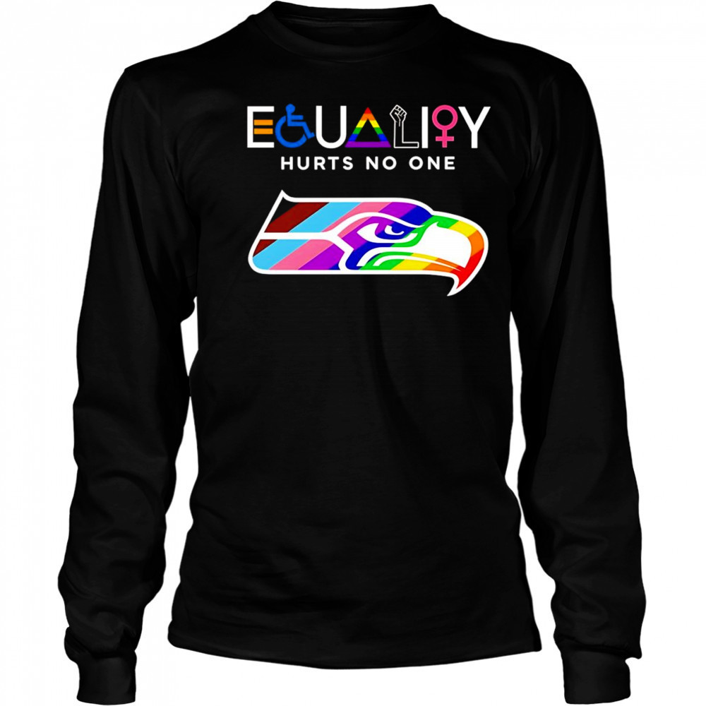 Equality hurts no one Seattle Seahawks shirt Long Sleeved