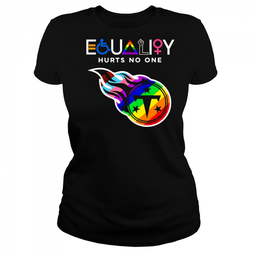 Equality hurts no one Tennessee Titans shirt Women's T-shirt