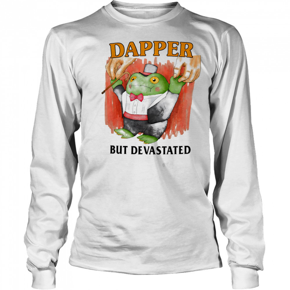 Frog dapper but devastated shirt Long Sleeved