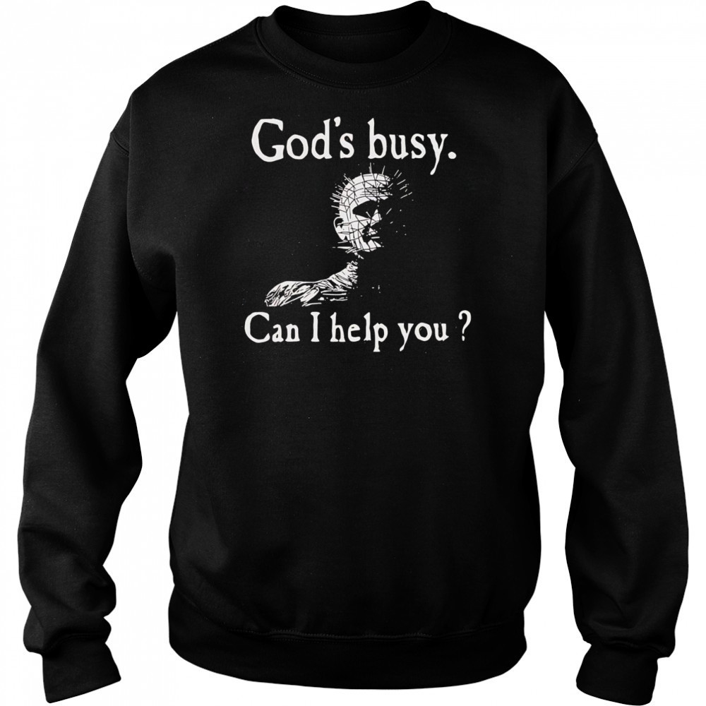 God’s busy can I help you shirt Hoodie