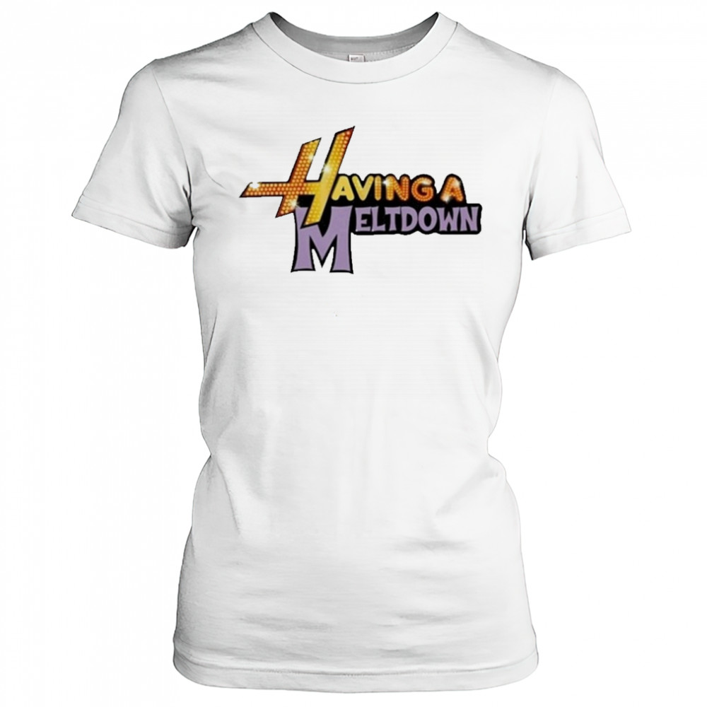 Having A Meltdown T-Shirt Women's T-shirt