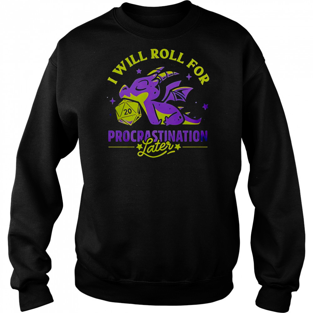 I Will Roll For Procrastination Later Lazy Dragon T-Shirt Hoodie