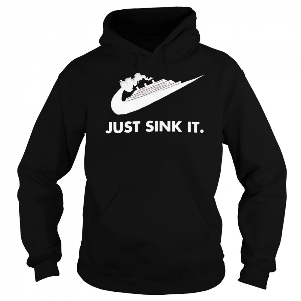 Just sink it shirt Sweatshirt