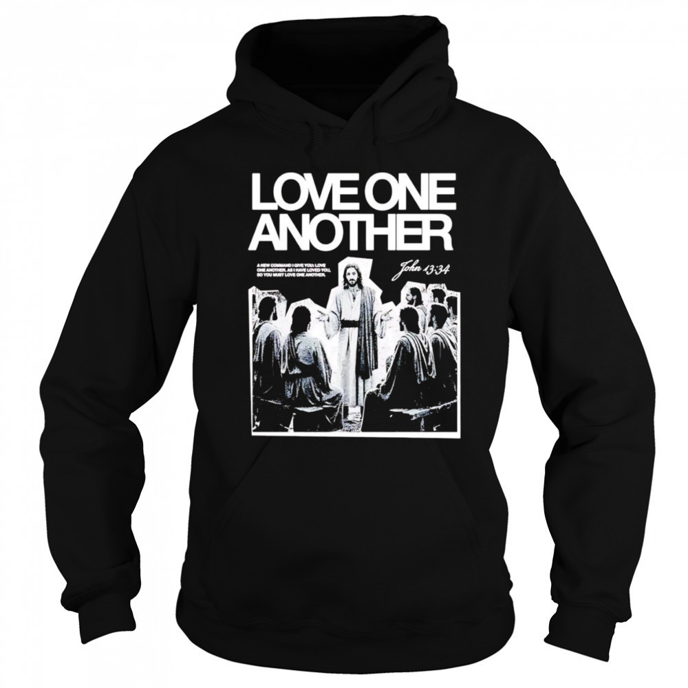 Love one another Jesus shirt Sweatshirt
