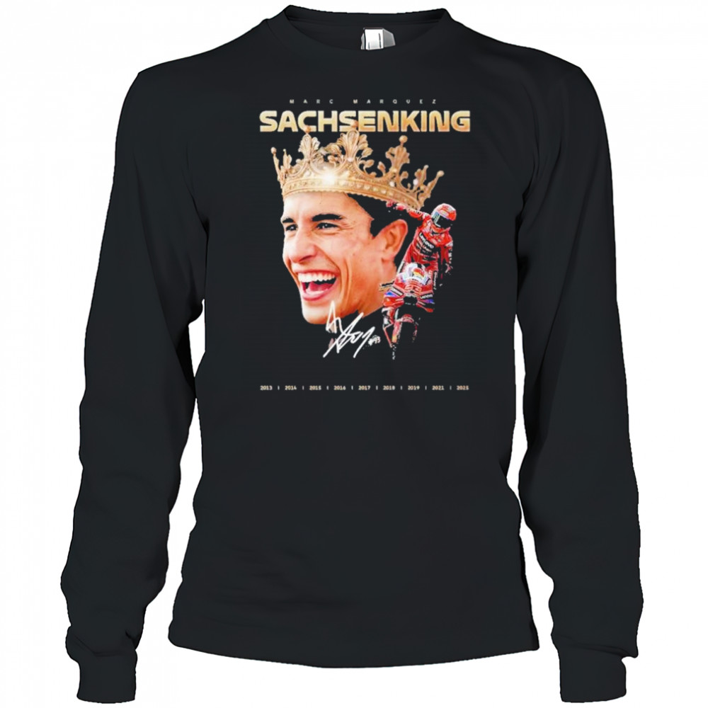Marc Márquez Sachsenking 9th MotoGP Win signature shirt Long Sleeved