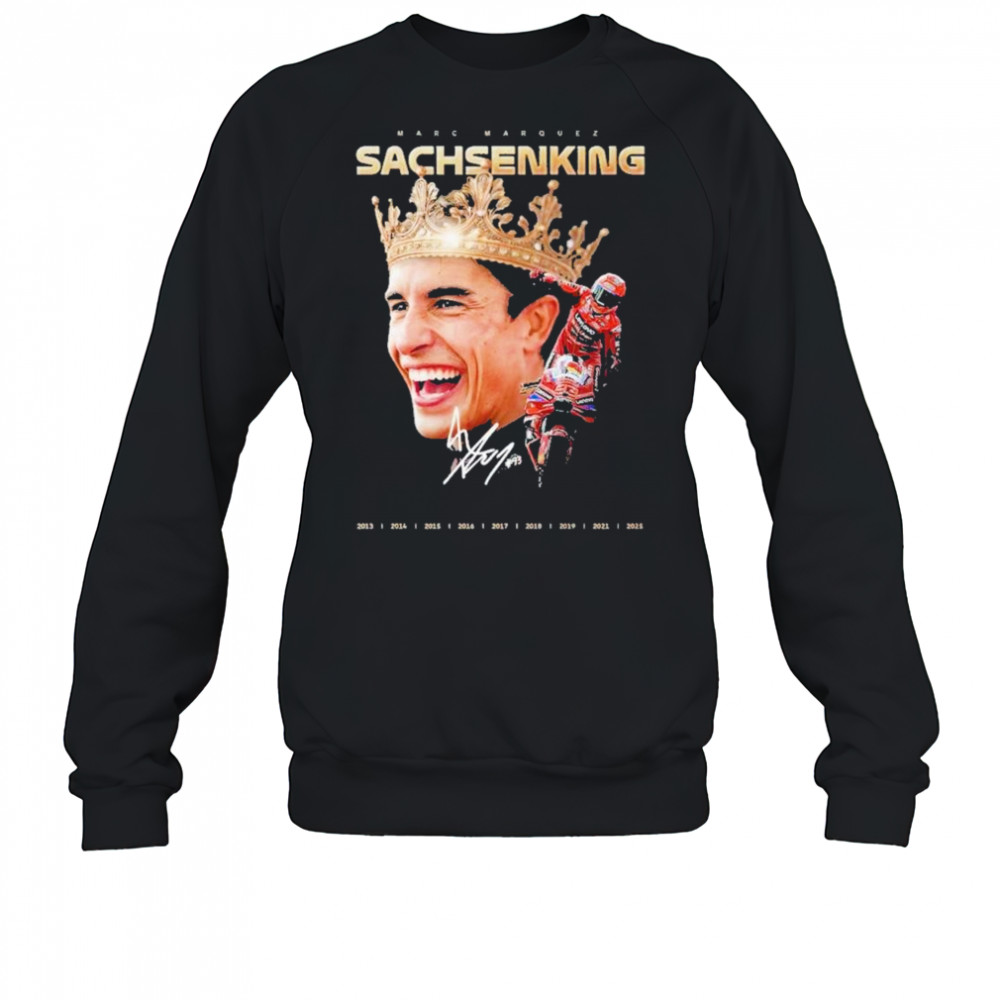 Marc Márquez Sachsenking 9th MotoGP Win signature shirt Sweatshirt