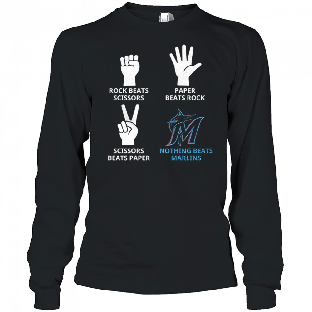 Miami Marlins rock beats scissors paper beats rock scissors beats paper nothing beats Marlins shirt Long Sleeved