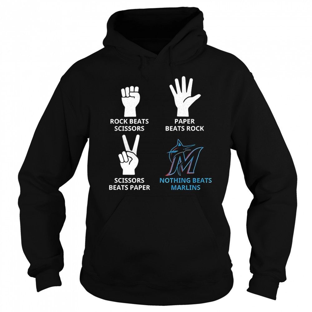 Miami Marlins rock beats scissors paper beats rock scissors beats paper nothing beats Marlins shirt Sweatshirt