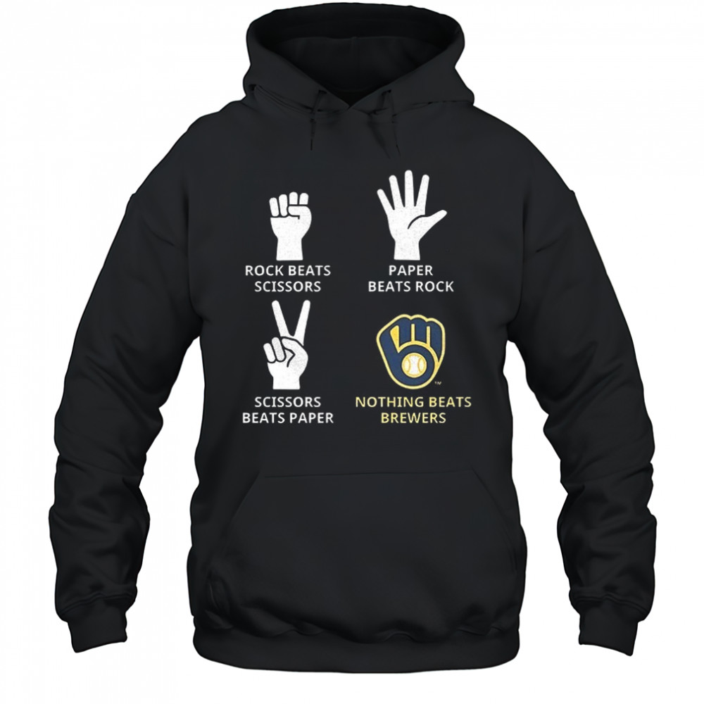 Milwaukee Brewers rock beats scissors paper beats rock scissors beats paper nothing beats Brewers shirt Hoodie