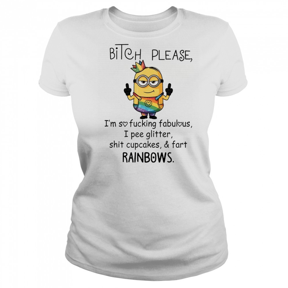 Minion bitch please I’m so fucking fabulous rainbows shirt Women's T-shirt