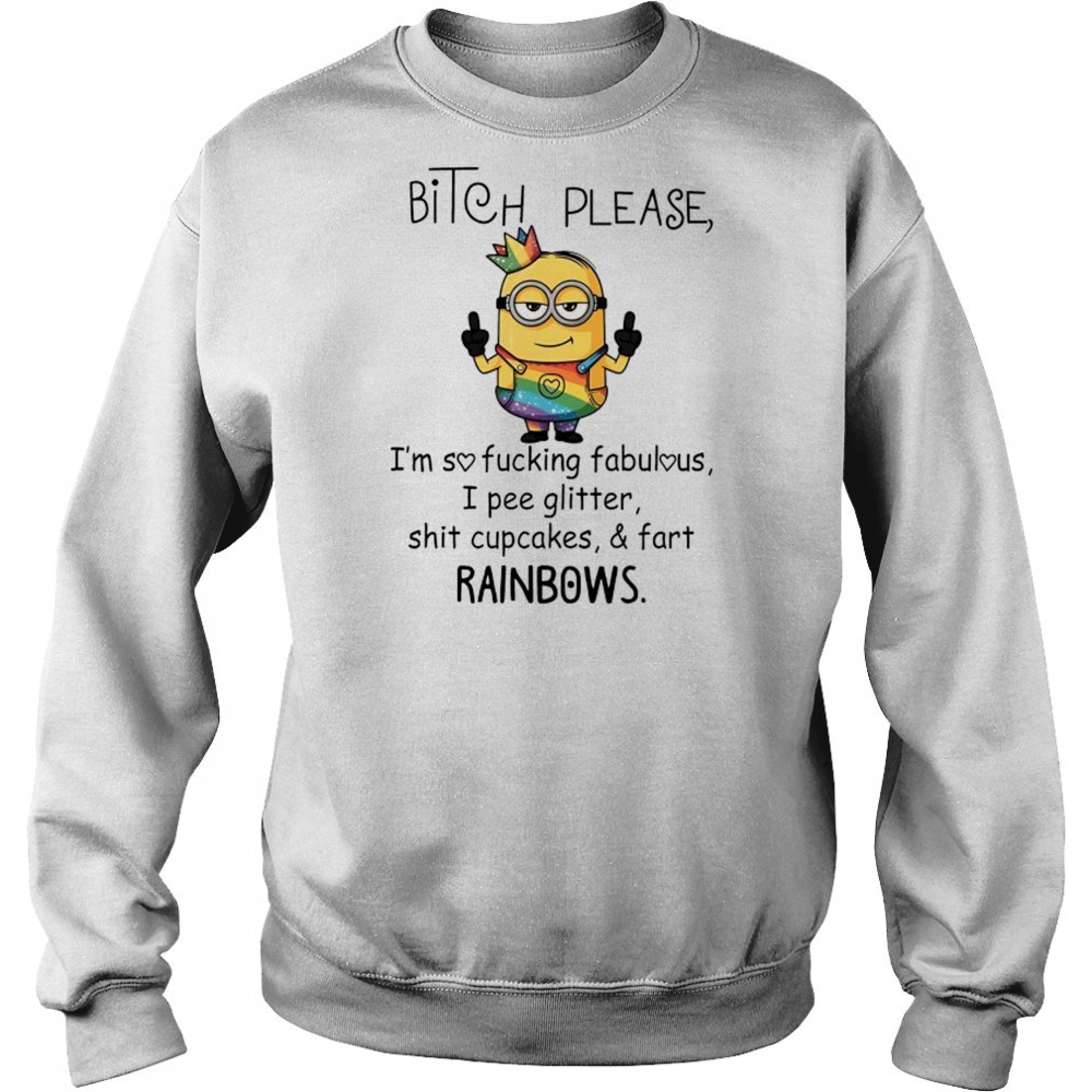 Minion bitch please I’m so fucking fabulous rainbows shirt Hoodie
