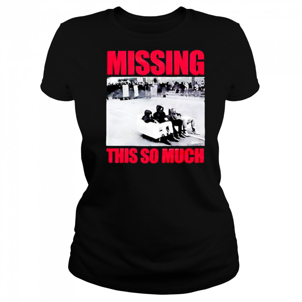 Missing This So Much picture shirt Women's T-shirt